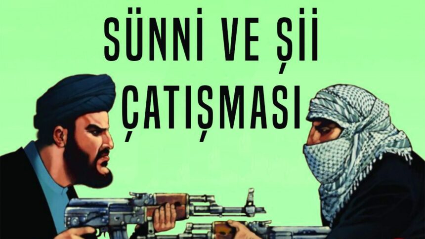 sünni ve şii çatışmasının tarihi