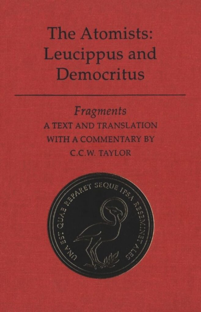 C.C.W. Taylor tarafından düzenlenen ve çevrilen The Atomists Leucippus and Democritus: Fragments kitabı. Atomculuk