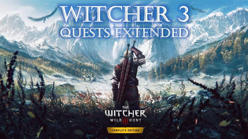 The Witcher 3 Quests Extended